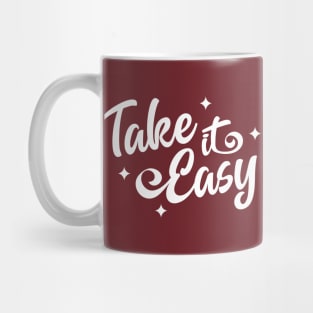 Take It Easy | Inspirational Quote Mug